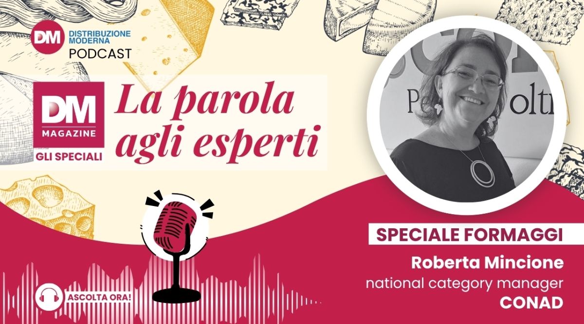Podcast: Conad e l'eccellenza casearia, il valore del territorio come leva di fidelizzazione