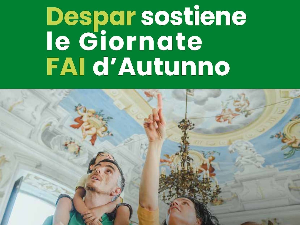 Despar sostiene le Giornate Fai d'Autunno per valorizzare il patrimonio italiano