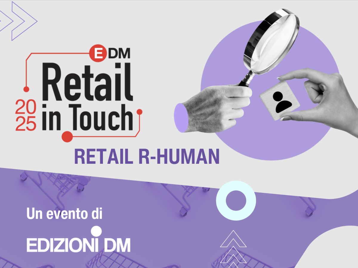 Retail in Touch 2025: il ritorno dell'Umanità nella grande distribuzione