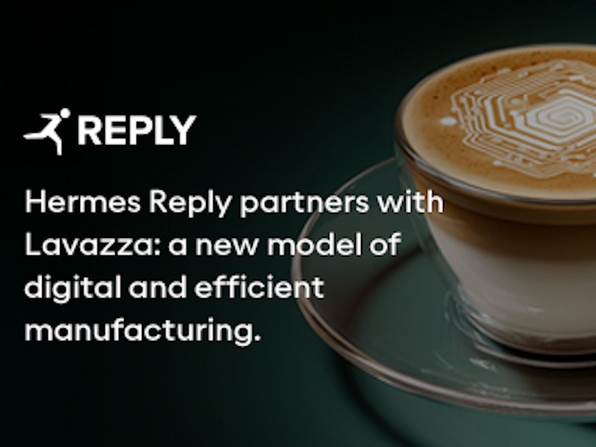 Hermes Reply affianca Lavazza in un modello di manufacturing digitale ed efficiente