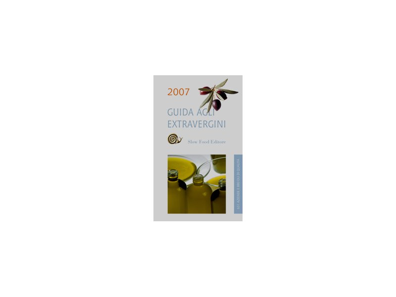 Guida agli Extravergini 2007 Guida agli Extravergini 2007