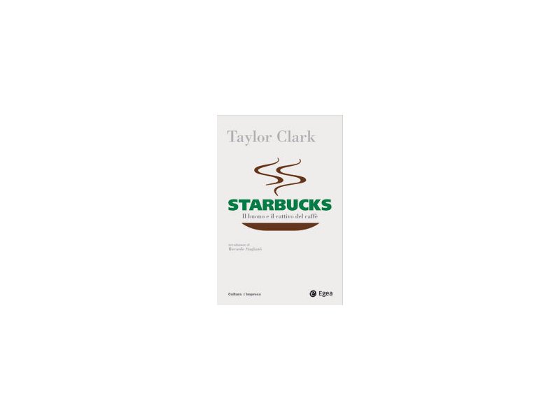 Starbucks. Il buono e il cattivo del caffè Starbucks. Il buono e il cattivo del caffè