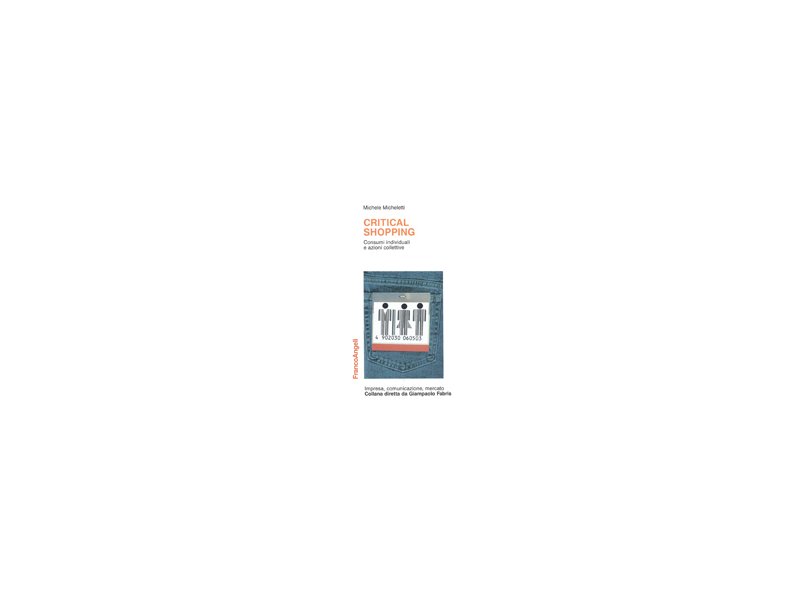 Critical shopping: un consumatore molto etico Critical shopping: un consumatore molto etico