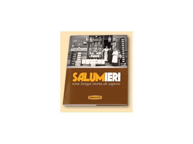 Parmacotto presenta il volume "Salumieri"