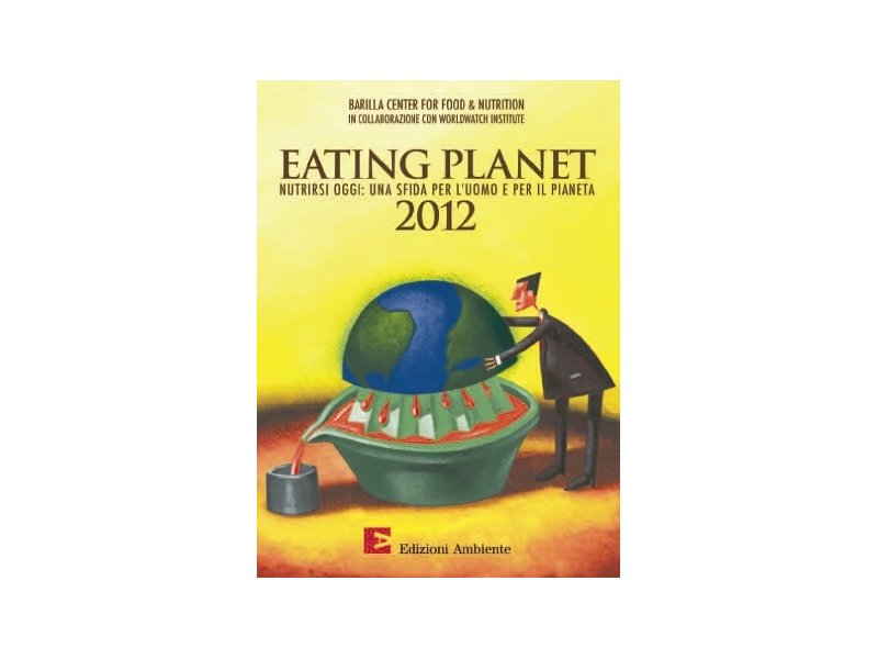 Barilla Center presenta "Eating Planet 2012"