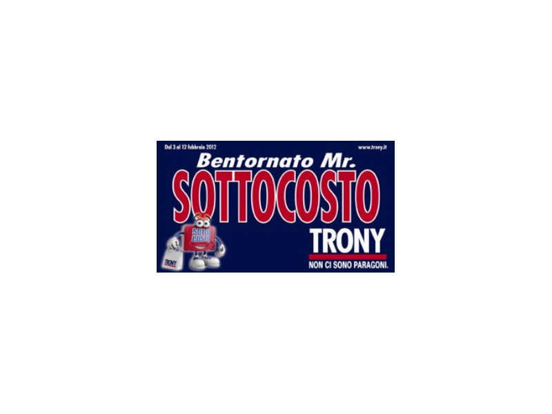 Da Trony torna Mr. Sottocosto - Distribuzione Moderna Da Trony torna Mr. Sottocosto - Distribuzione Moderna