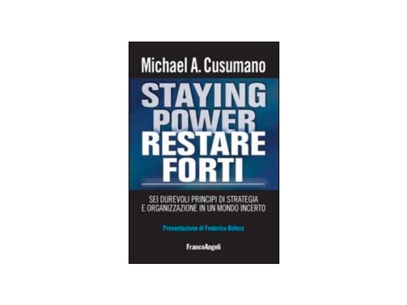 Staying power: restare forti in un mondo incerto Staying power: restare forti in un mondo incerto