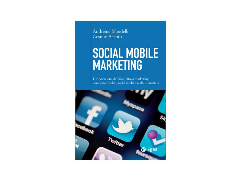 È tempo di social mobile marketing È tempo di social mobile marketing