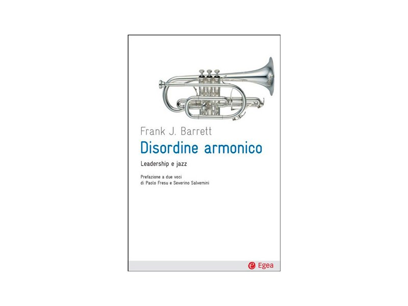 Disordine armonico. Leadership e jazz - Distribuzione Moderna Disordine armonico. Leadership e jazz - Distribuzione Moderna