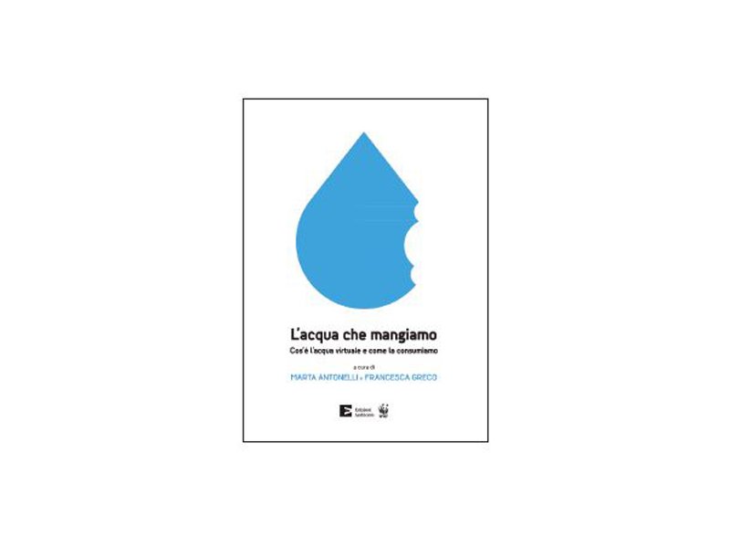 L’acqua che mangiamo L’acqua che mangiamo