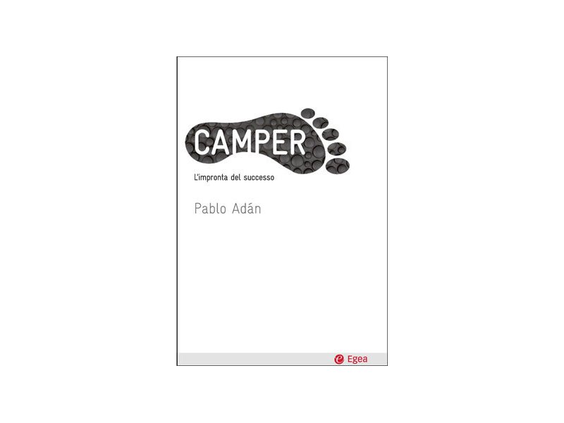 Camper. L'impronta del successo Camper. L'impronta del successo