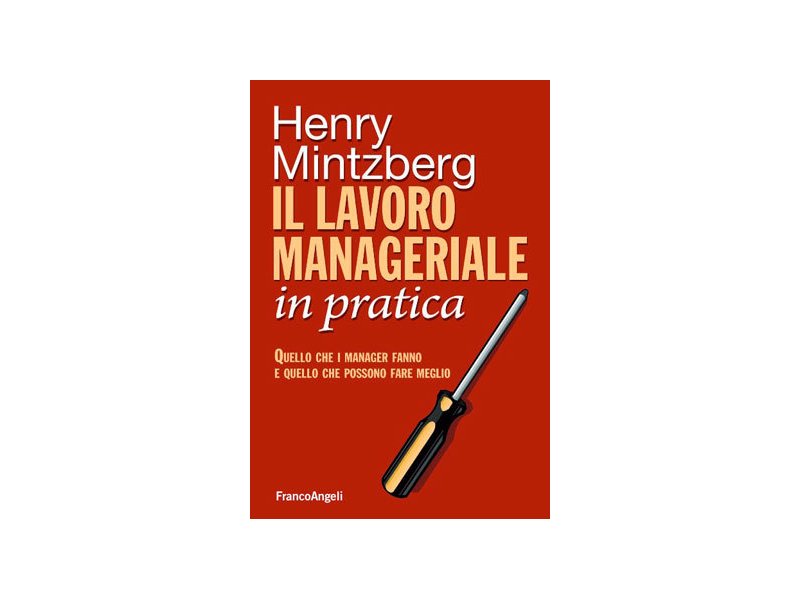 Il lavoro manageriale in pratica Il lavoro manageriale in pratica