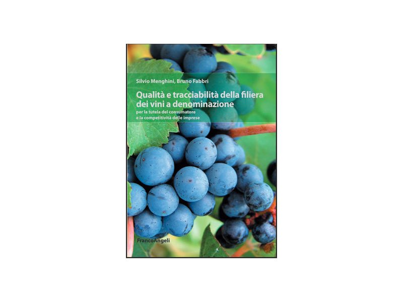 Qualità e tracciabilità della filiera dei vini a denominazione Qualità e tracciabilità della filiera dei vini a denominazione