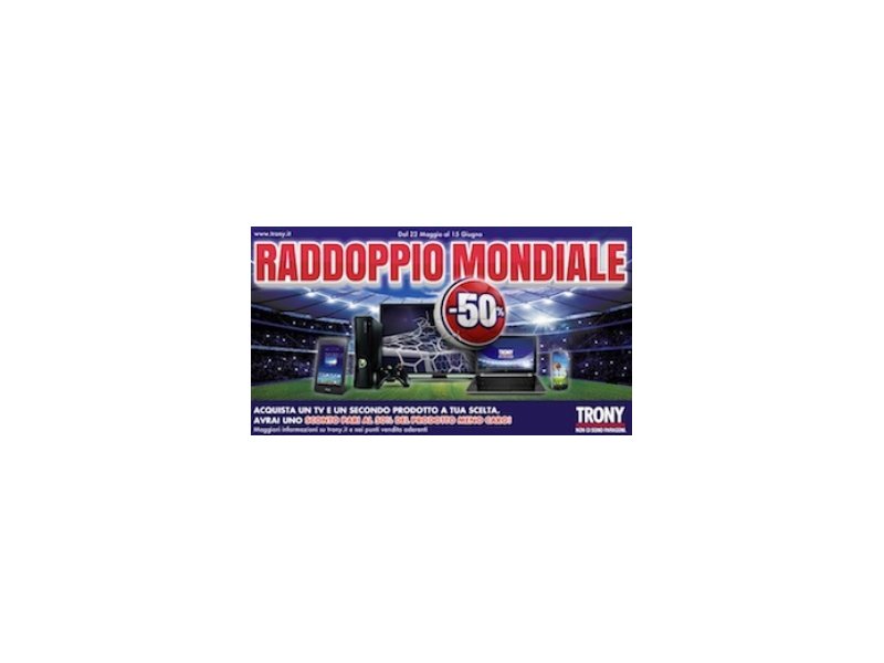 Trony, presenta “Raddoppio Mondiale”