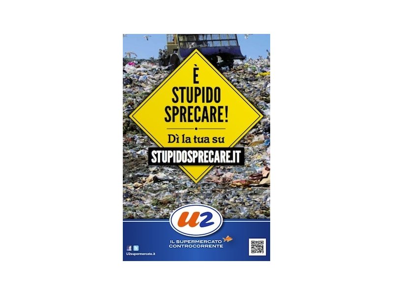 U2 Supermercato lancia la nuova campagna contro lo spreco U2 Supermercato lancia la nuova campagna contro lo spreco
