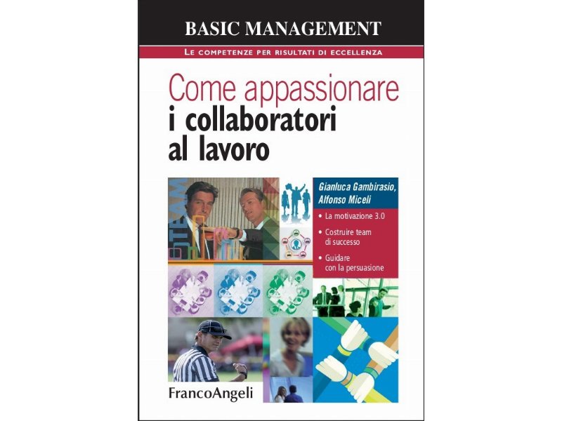 Come appassionare i collaboratori al lavoro