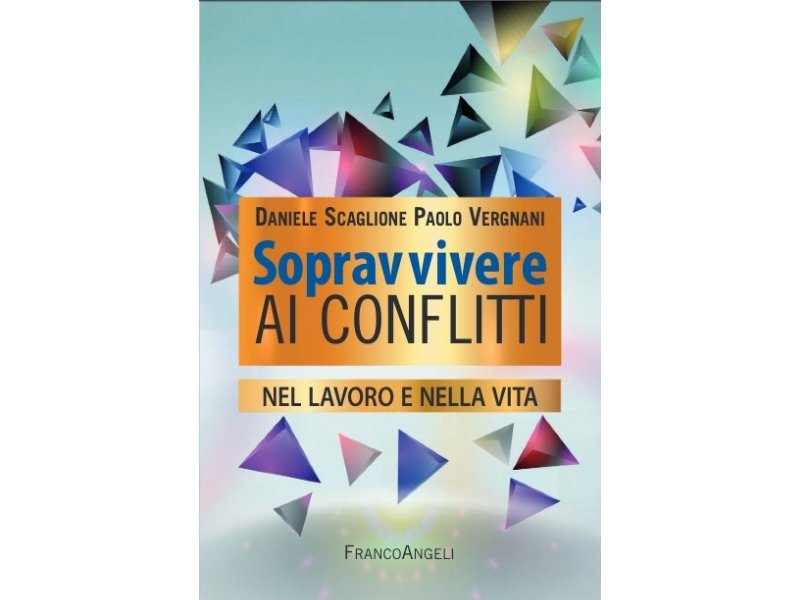 Sopravvivere ai conflitti nel lavoro e nella vita