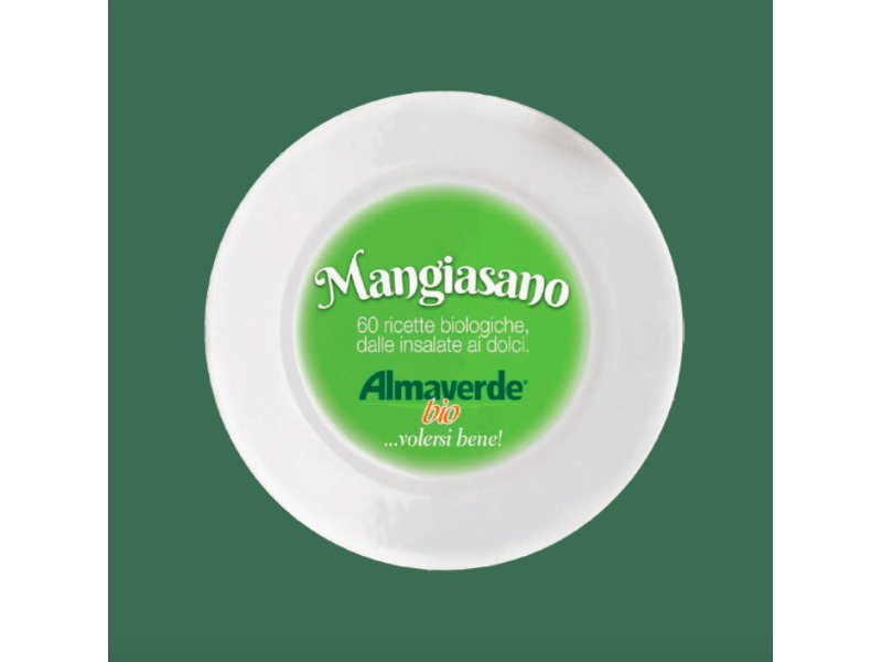 Almaverde Bio pubblica Il Mangiasano, volume di ricette e consigli alimentari