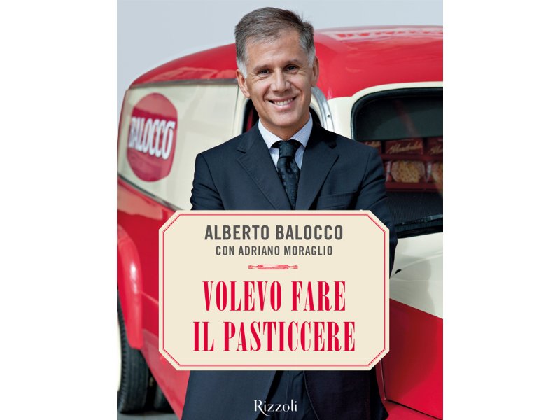 "Volevo fare il pasticcere": il dolce romanzo di Balocco