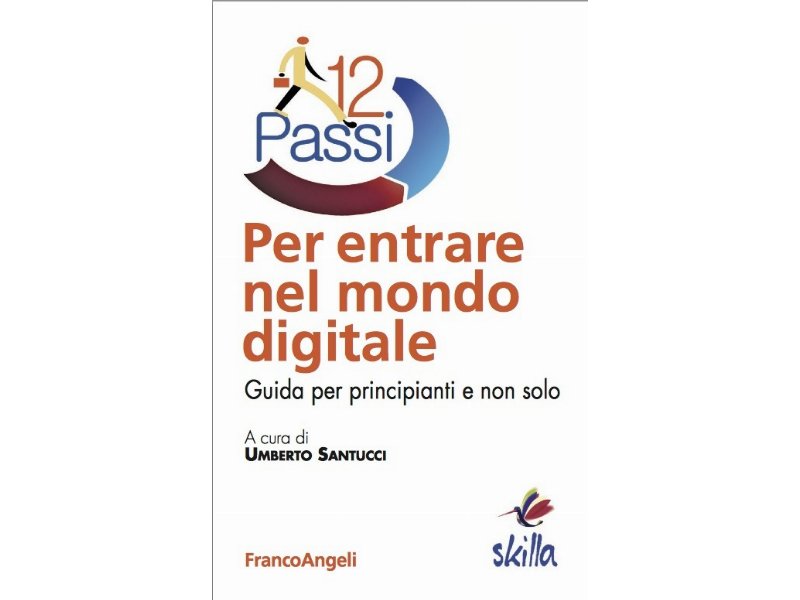 Dodici passi per entrare nel mondo digitale