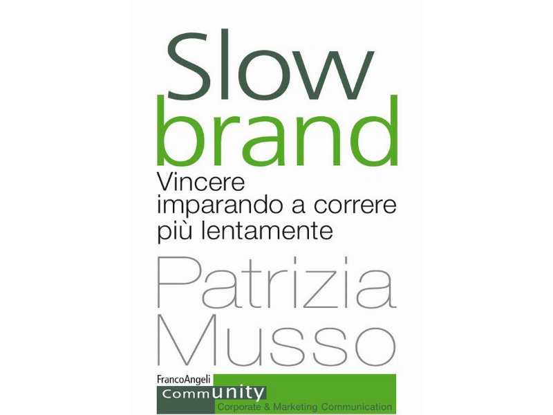 Slow Brand: come ottenere il successo senza correre