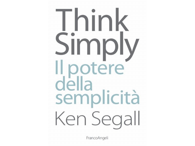 Think simply. Il potere della semplicità