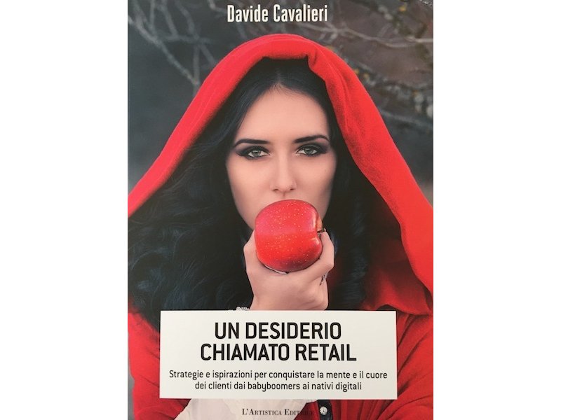 Arriva in libreria "Un desiderio chiamato Retail"