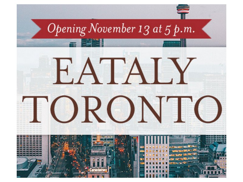 Eataly apre a Toronto nei 50.000 mq del Manulife Centre