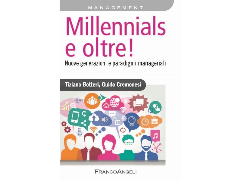 Millennials e oltre! Nuove generazioni e paradigmi manageriali