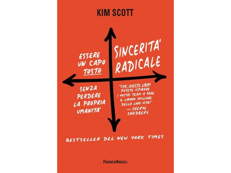 Arriva in libreria "Sincerità radicale. Essere un capo 'tosto' senza perdere la propria umanità"