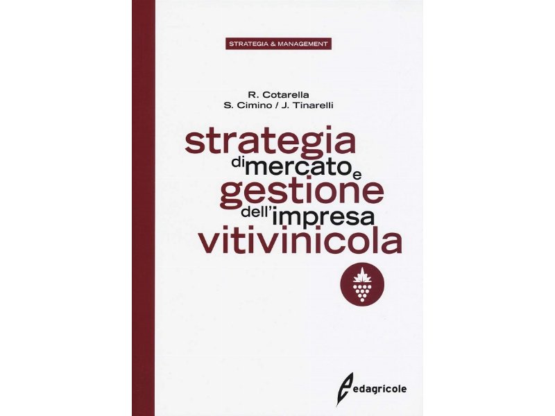 Strategia di mercato e gestione dell’impresa vitivinicola