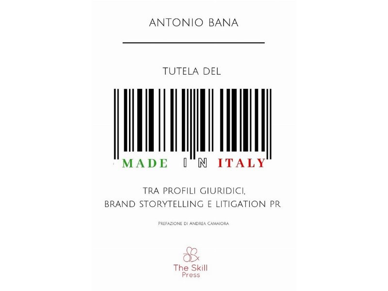 Tutela del Made in Italy: tra profili giuridici, brand storytelling e litigation pr