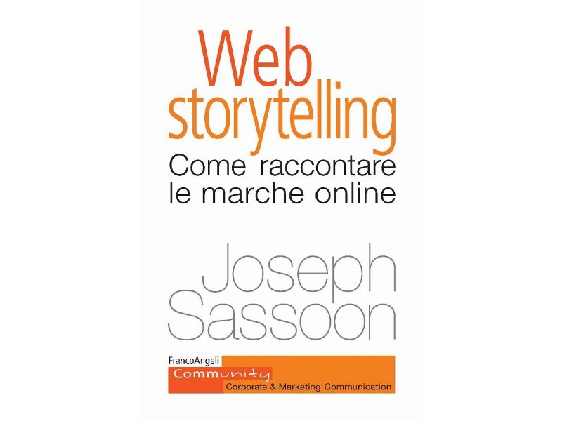 Web storytelling. Come raccontare le marche online