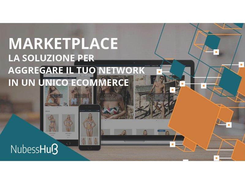 NubessHub Marketplace: la soluzione per aggregare un network di negozi in un unico ecommerce