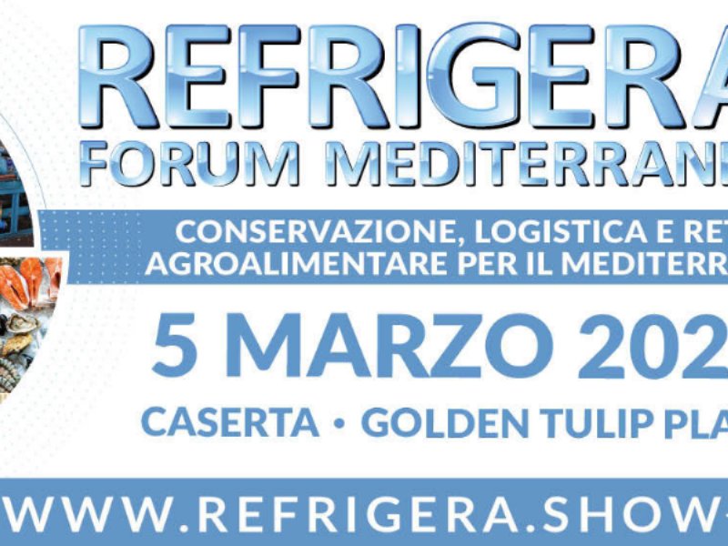 Refrigera Forum Mediterraneo, 5 marzo 2020 - Caserta