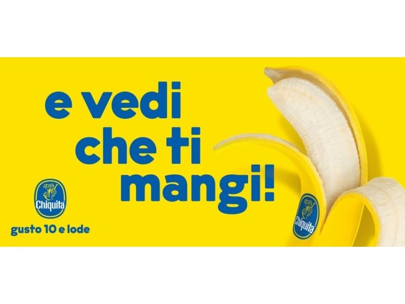 Chiquita torna in TV con “gusto unico, in tutta Italia”