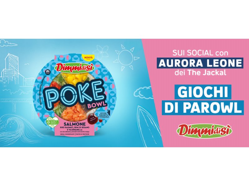 Dimmidisì sceglie la simpatia di Aurora Leone per promuovere le poke bowl