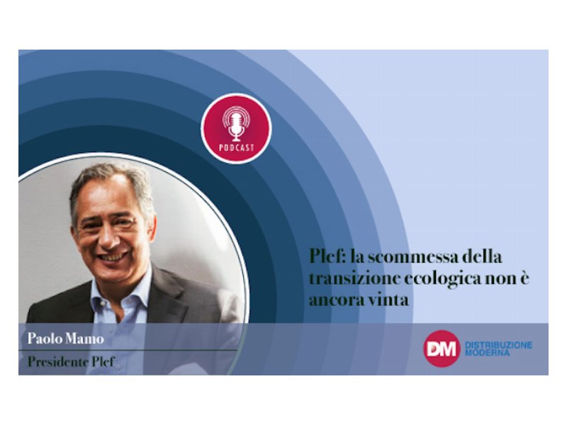 Mamo (Plef): la scommessa della transizione ecologica non è ancora vinta Mamo (Plef): la scommessa della transizione ecologica non è ancora vinta