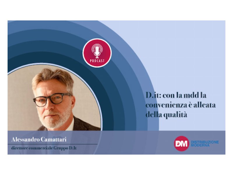 Camattari (D.it): con la mdd la convenienza è alleata della qualità