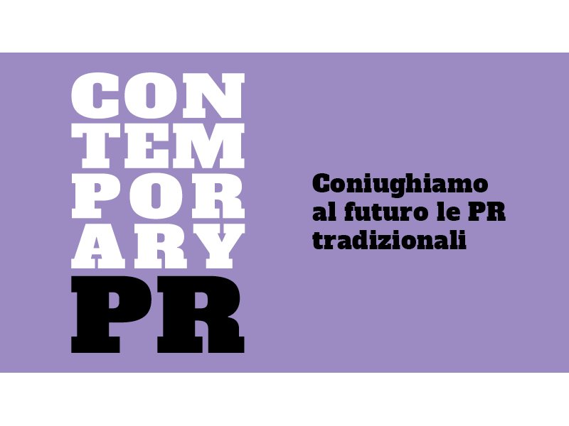 Contemporary PR, ovvero coniugare al futuro le PR tradizionali