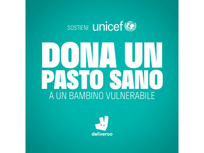 Deliveroo e Unicef: piu’ di 200mila euro per sostenere la nutrizione dei bambini piu’ vulnerabili