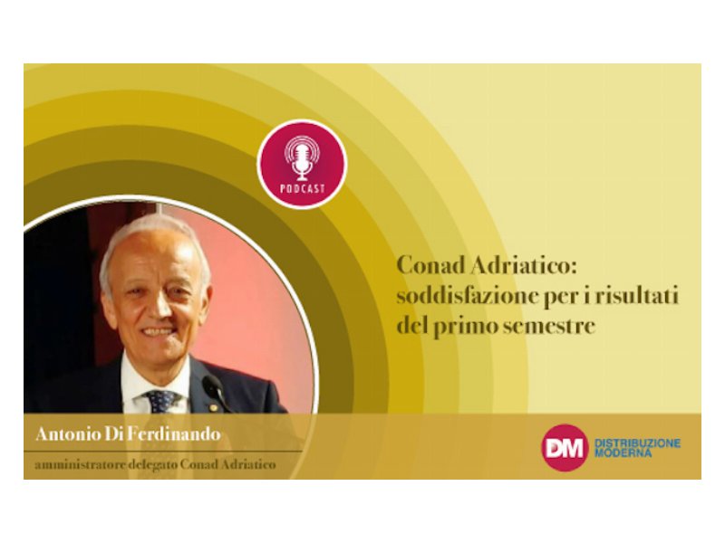 Di Ferdinando (Conad Adriatico): soddisfazione per i risultati del primo semestre