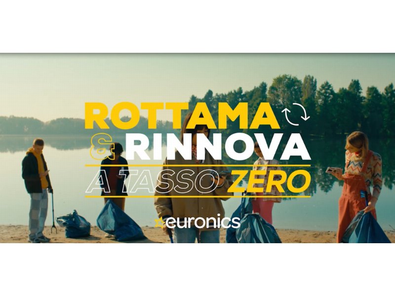 Euronics torna on air e on line con la campagna "Rottama e Rinnova"