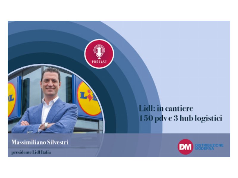 Silvestri (Lidl): in cantiere 150 pdv e 3 hub logistici