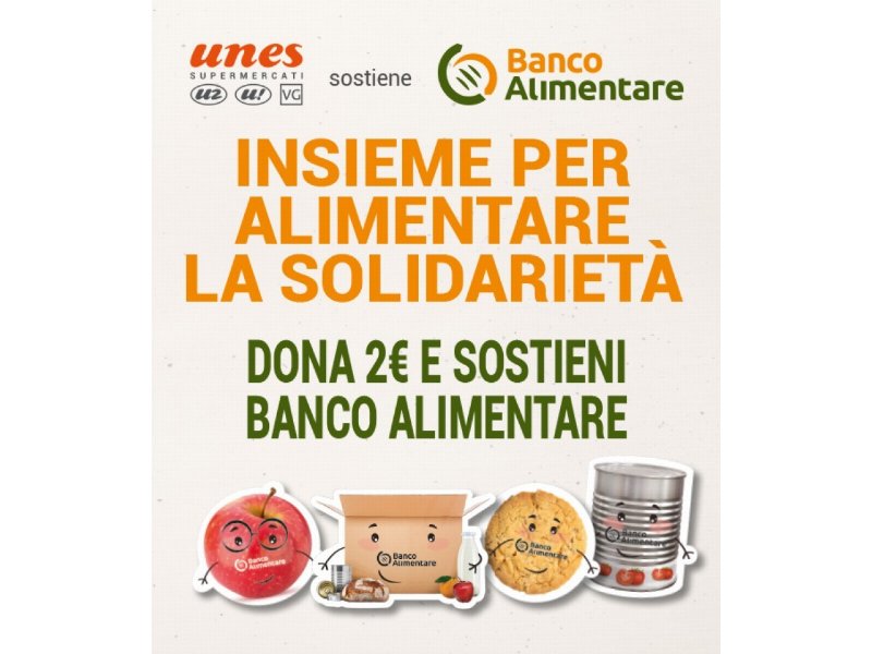 Unes a fianco di Banco Alimentare con una speciale raccolta fondi