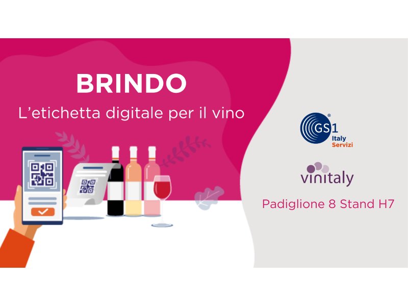 Brindo e i focus di GS1 Italy Servizi in anteprima a Vinitaly