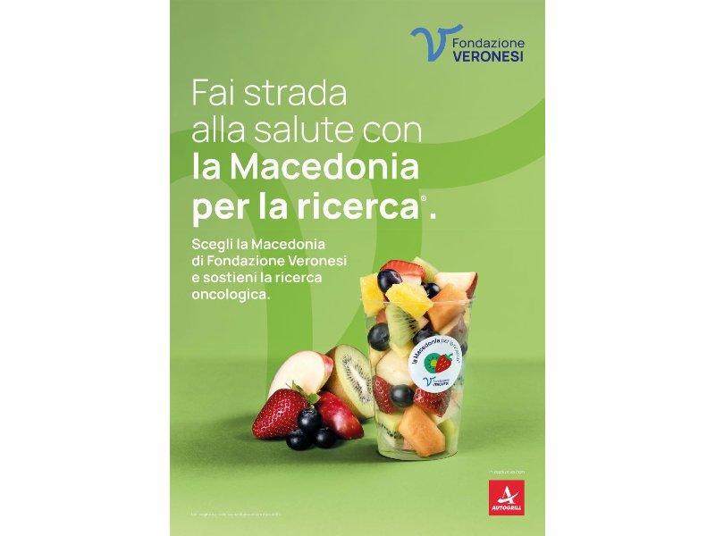 Fondazione Umberto Veronesi e Autogrill insieme per "La macedonia per la ricerca"