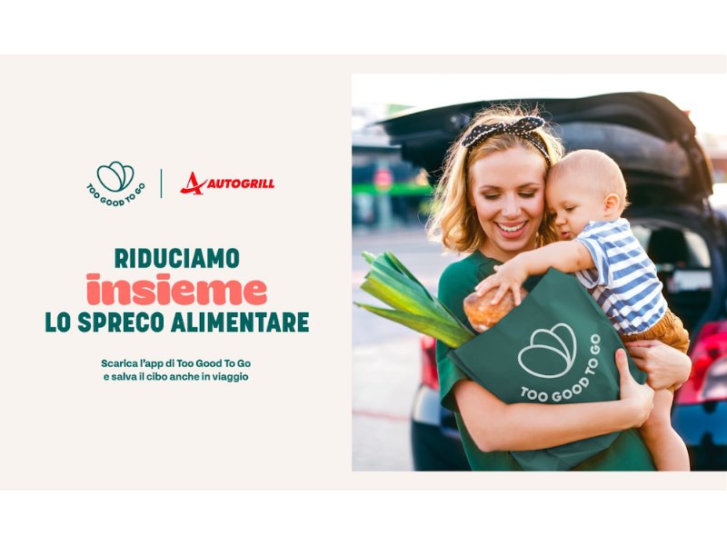 Autogrill e Too Good To Go si alleano per ridurre lo spreco alimentare