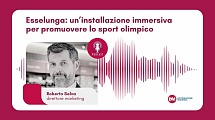 Podcast: Selva (Esselunga), un’installazione immersiva per promuovere lo sport olimpico