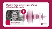 Podcast: Monini, l’olio extravergine d’oliva alleato della salute